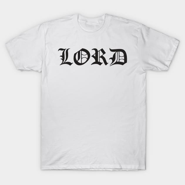 Lord black T-Shirt by God Given apparel